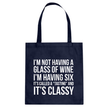 Its Called a Tasting and It's Classy Cotton Canvas Tote Bag