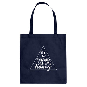 It's a Pyramid Scheme Honey Cotton Canvas Tote Bag