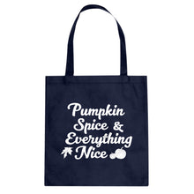 Pumpkin Spice and Everything Nice Cotton Canvas Tote Bag