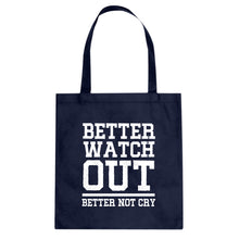 Better Watch Out Better Not Cry Cotton Canvas Tote Bag