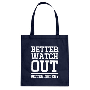 Better Watch Out Better Not Cry Cotton Canvas Tote Bag