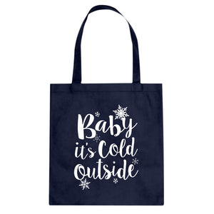 Tote Baby its Cold Outside Canvas Tote Bag