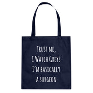 Tote Trust Me, I Watch Greys Canvas Tote Bag
