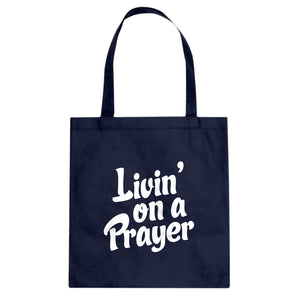 Tote Living on a Prayer Canvas Tote Bag