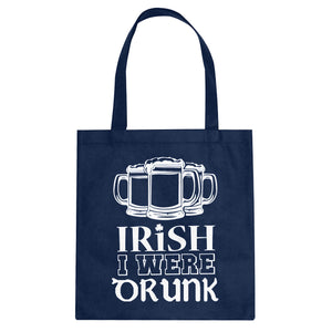 Tote Irish I Were Drunk Canvas Tote Bag