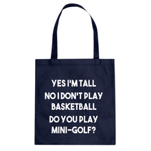 Yes I'm Tall Cotton Canvas Tote Bag