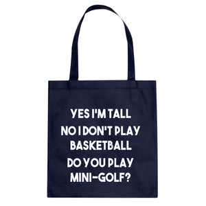 Yes I'm Tall Cotton Canvas Tote Bag