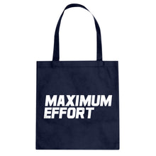 Tote Maximum Effort Canvas Tote Bag