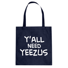 Tote Yall Need Yeezus Canvas Tote Bag
