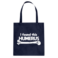 I Found this Humerus Cotton Canvas Tote Bag