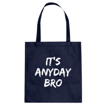 Tote Its Any Day Bro Canvas Tote Bag