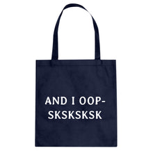 And I OOP- Sksksksk Cotton Canvas Tote Bag