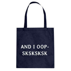 And I OOP- Sksksksk Cotton Canvas Tote Bag