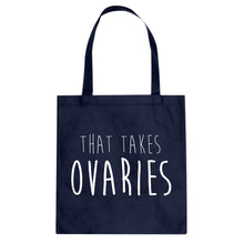That Takes Ovaries Cotton Canvas Tote Bag