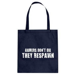 Gamers Don't Die They Respawn Cotton Canvas Tote Bag