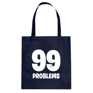 Tote 99 Problems Canvas Tote Bag