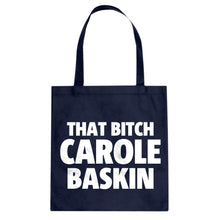 That Bitch Carole Baskin Cotton Canvas Tote Bag