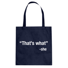 That's What -She Cotton Canvas Tote Bag