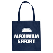 Tote Maximum Effort Taco Canvas Tote Bag