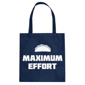 Tote Maximum Effort Taco Canvas Tote Bag