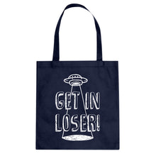 Tote Get in Loser Canvas Tote Bag