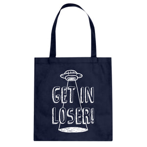 Tote Get in Loser Canvas Tote Bag