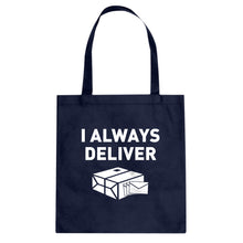 I Always Deliver Cotton Canvas Tote Bag