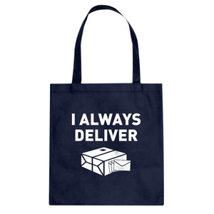 I Always Deliver Cotton Canvas Tote Bag