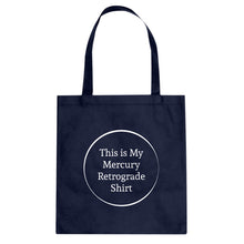 This is my Mercury Retrograde Shirt Cotton Canvas Tote Bag