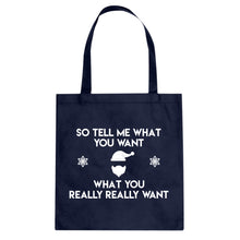Tote Tell me what you want Canvas Tote Bag