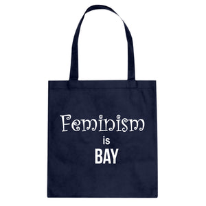 Feminism is Bay Cotton Canvas Tote Bag