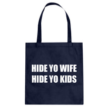 Hide Yo Kids, Hide Yo Wife Cotton Canvas Tote Bag