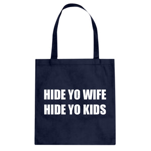 Hide Yo Kids, Hide Yo Wife Cotton Canvas Tote Bag