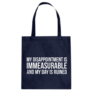 My Disappointment is Immeasurable and my Day is Ruined Cotton Canvas Tote Bag