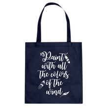 Tote Paint with all the Colors of the Wind Canvas Tote Bag