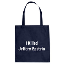 I Killed Jeffrey Epstein Cotton Canvas Tote Bag