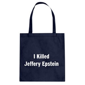 I Killed Jeffrey Epstein Cotton Canvas Tote Bag