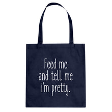 Tote Feed Me and Tell Me I'm Pretty Canvas Tote Bag