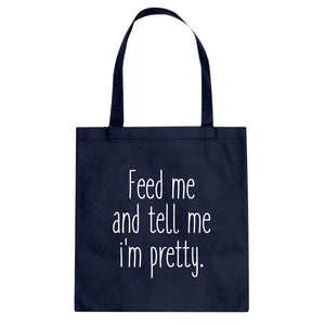 Tote Feed Me and Tell Me I'm Pretty Canvas Tote Bag