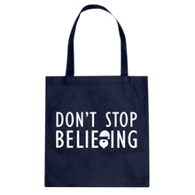 Tote Don't Stop Believing Canvas Tote Bag