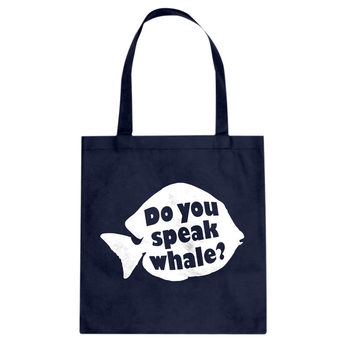 Tote Do You Speak Whale Canvas Tote Bag
