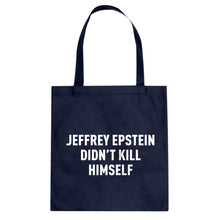 Jeffrey Epstein Didn't Kill Himself Cotton Canvas Tote Bag