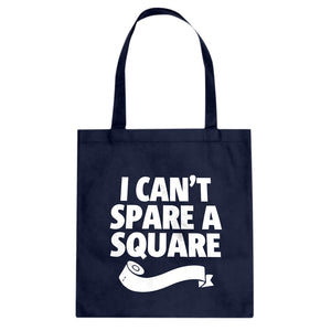 I Can't Spare a Square Cotton Canvas Tote Bag