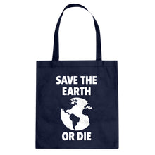 Save the Earth or Die Cotton Canvas Tote Bag