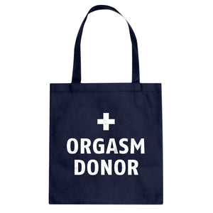 Orgasm Donor Cotton Canvas Tote Bag
