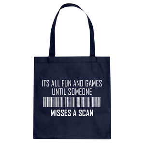 Tote Its All Fun and Games Until Someone Misses a Scan Canvas Tote Bag