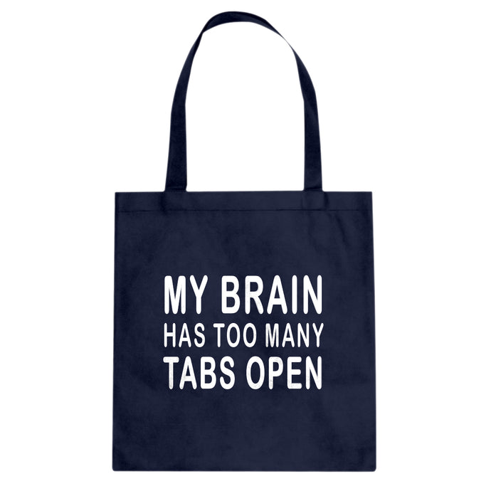 Tote Too Many Tabs Open Canvas Tote Bag