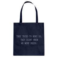 Tote They Tried to Bury Us Canvas Tote Bag