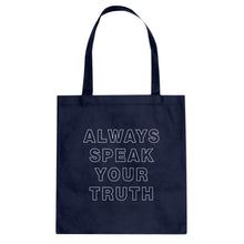 Always Speak Your Truth Cotton Canvas Tote Bag
