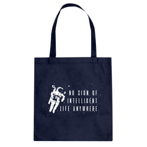 Tote No Sign of Intelligent Life Canvas Tote Bag